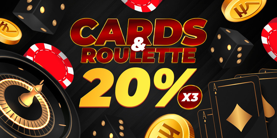 Cards & Roulettes 20% on deposit